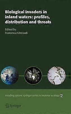 Biological invaders in inland waters: Profiles distribution and threats