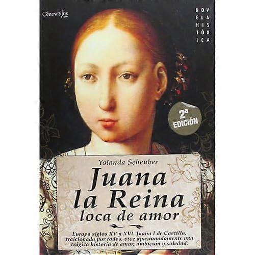 Juana La Reina (Loca de Amor)