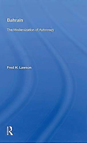 Bahrain: The Modernization Of Autocracy