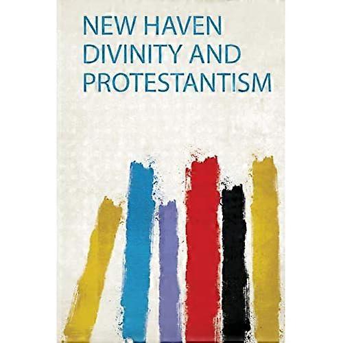 New Haven Divinity and Protestantism