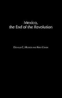 Mexico the End of the Revolution
