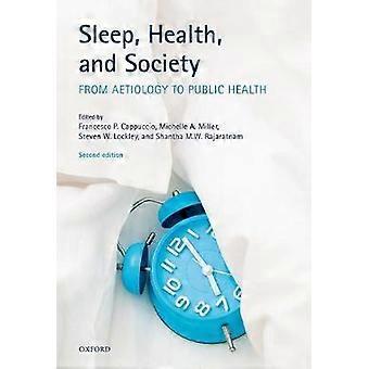 Sleep Health And Society From Aetiology To Public Health - Cappuccio, Francesco P