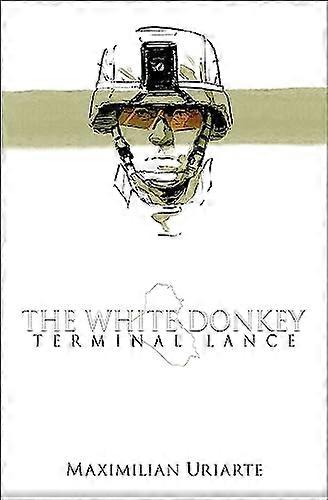 The White Donkey: Terminal Lance