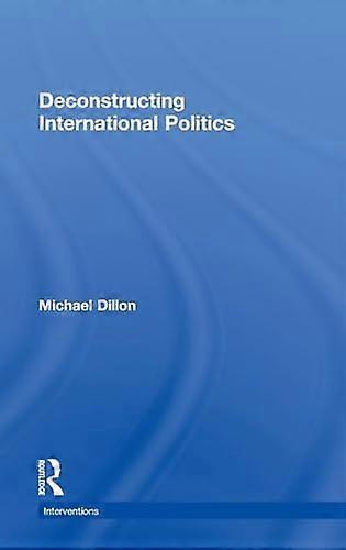 Deconstructing International Politics