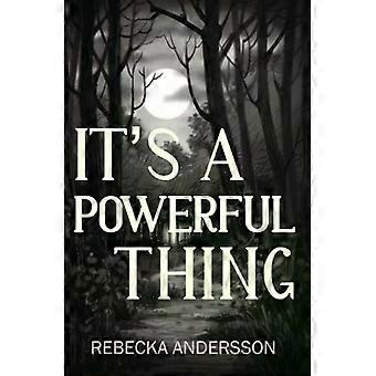 It's A Powerful Thing - Rebecka Andersson