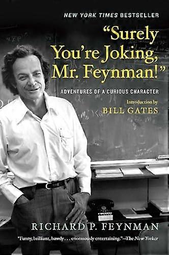 "Surely You're Joking, Mr. Feynman!"