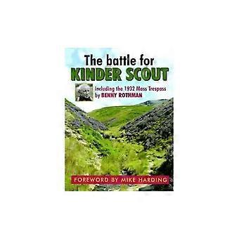 La bataille pour Kinder Scout : y compris l’intrusion massive de 1932