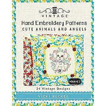 Vintage håndbroderimønstre søte dyr og engler: 24 autentiske vintagedesign (vintage håndbroderimønstre)