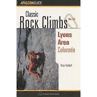 Classic Rock Climbs No. 23 Lyons Area, Colorado