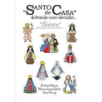 Santo de Casa: Dobrando Com Devocao: Santi: Piegare con devozione