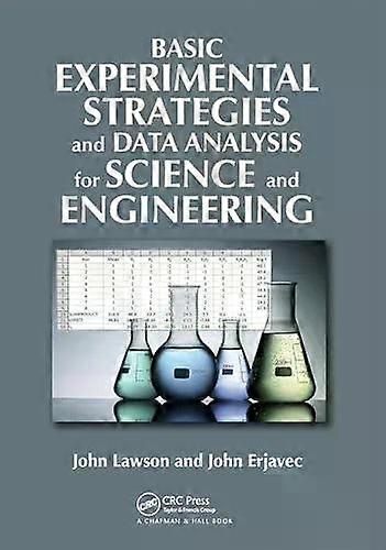 Basic Experimental Strategies And Data Analysis For Science And Engineering - John Lawson - Paperback - English Book