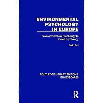 Environmental Psychology in Europe From Architectural Psychology to Green Psychology