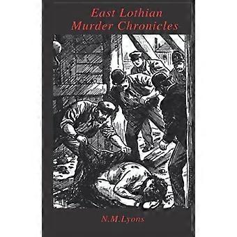 East Lothian Murder Chronicles - N.M. Lyons - Paperback - en Book