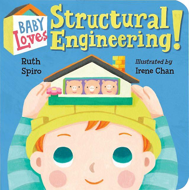 Baby Loves Structural Engineering - Irene Chan