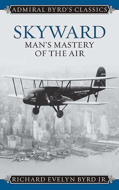 Skyward by Byrd & Richard Evelyn & Jr. & Admiral Paperback Book