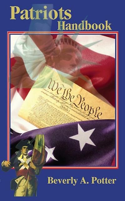 Patriots Handbook by Beverly A. Potter Paperback Book