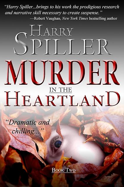 Murder In The Heartland Book Two by Harry Spiller Paperback Book