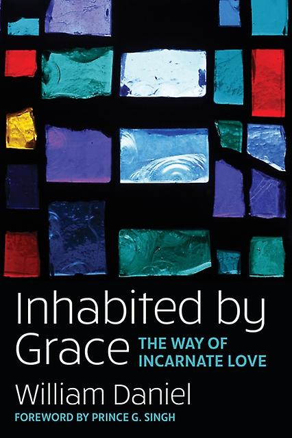 Inhabited By Grace by William O. Daniel Jr Paperback