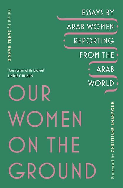 Our Women On The Ground by Zahra Hankir Paperback Book