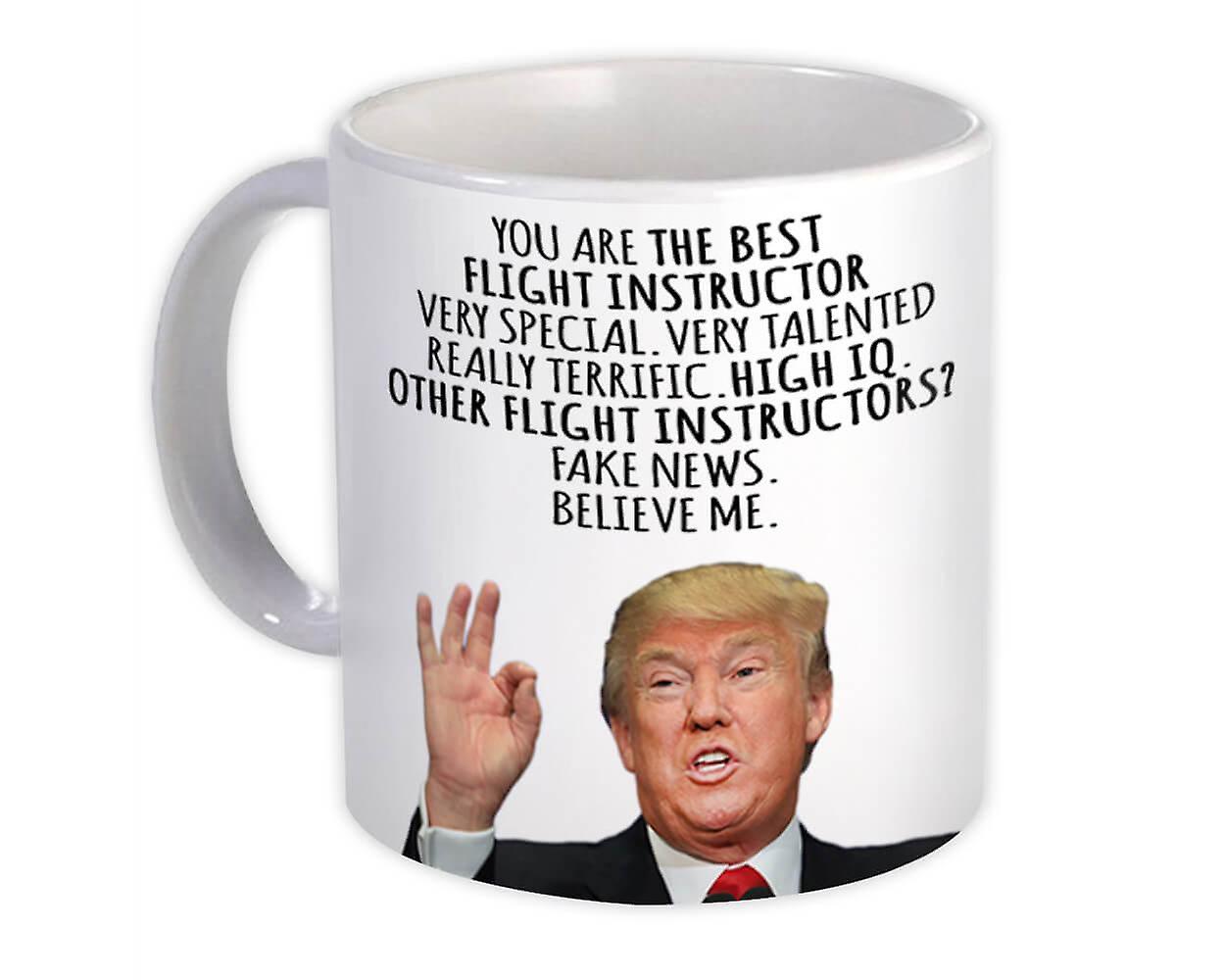 Gift Mug: FLIGHT INSTRUCTOR Funny Trump Best