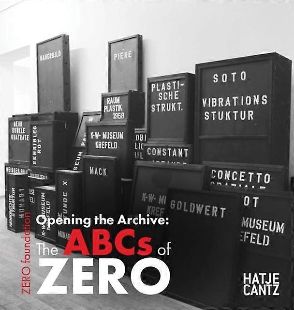 Opening The Archive The Abcs Of Zero Hardback Book
