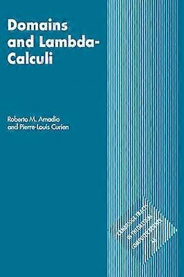 Domains and Lambda Calculi 46 Cambridge Tracts in Theoretical Computer Science Series Number 46
