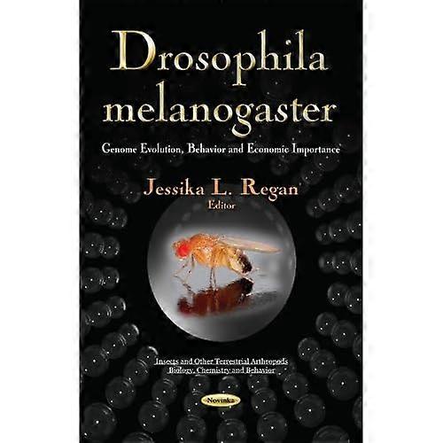 Drosophila Melanogaster: Genome Evolution, Behavior & Economic Importance