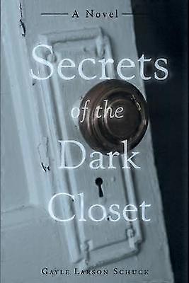 Secrets of the Dark Closet Second Edition