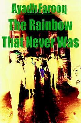The Rainbow That Never Was