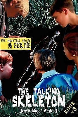THE TALKING SKELETON The Mountain Valley Series