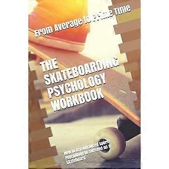 The Skateboarding Psychology Workbook