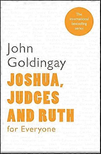 Joshua Judges and Ruth for Everyone