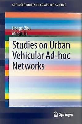 Studies on Urban Vehicular Ad-hoc Networks