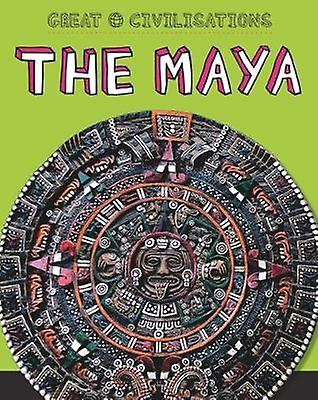 Great Civilisations: The Maya