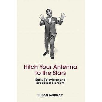 Hitch Your Antenna to the Stars