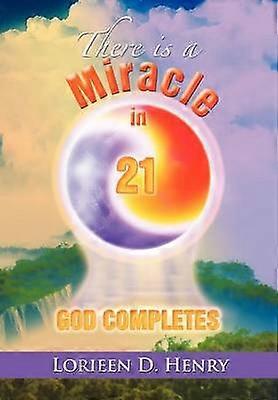 There Is a Miracle in 21 God Completes