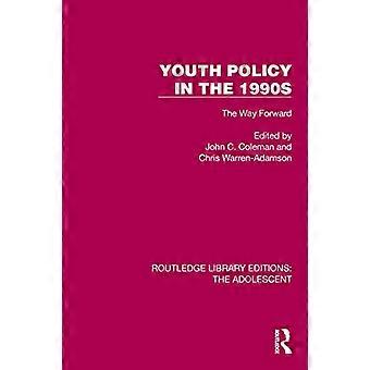 Youth Policy in the 1990s The Way Forward