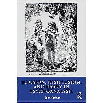 Illusion, desillusion og ironi i psykoanalysen
