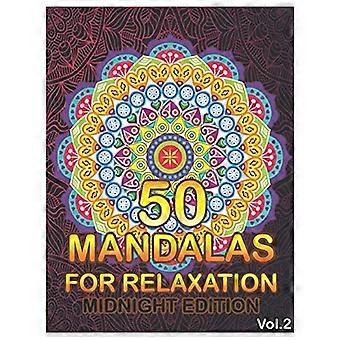 50 mandalaer for avslapning, midnattsutgave: Stor mandala-fargeleggingsbok for voksne, 50 bilder, stressmestringsfargeleggingsbok for avslapning, meditasjon