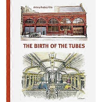 The Birth of the Tubes