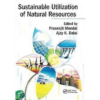 Sustainable Utilization Of Natural Resources - Taylor & Francis Ltd