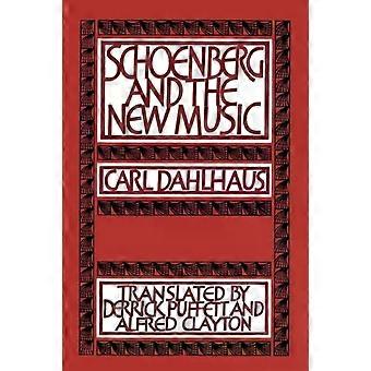 Schoenberg And The New Music - Carl Dahlhaus