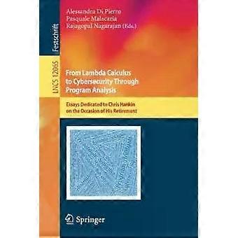 From Lambda Calculus To Cybersecurity Through Program Analysis Essays Dedicated - Springer Nature B.V
