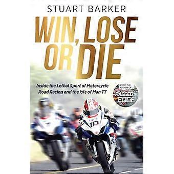Vind, tab eller dø i den dødbringende sport motorcykelracing og Isle of Man TT