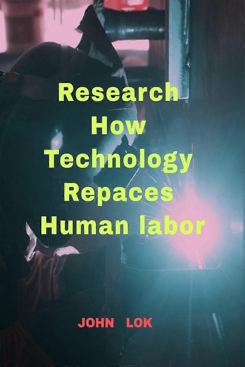 Research how technology repaces human labor