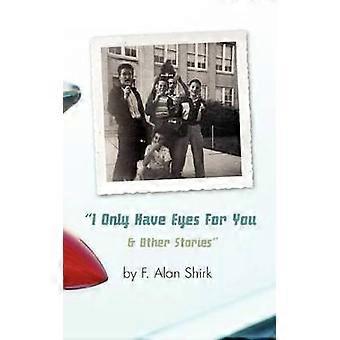 "I Only Have Eyes For You and Other Stories"