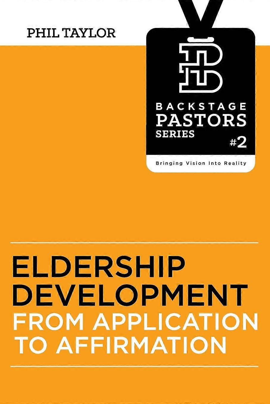 Eldership Development From Application To Affirmation - Phil Taylor - Paperback - en Book