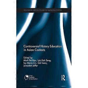 Controversial History Education In Asian Contexts - Taylor & Francis Ltd - Paperback - English Book - History