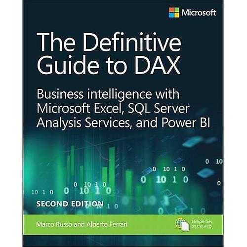 The Definitive Guide to DAX: Business intelligence for Microsoft Power BI, SQL Server Analysis Services, and Excel / Edition 2