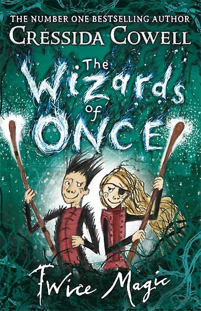 The Wizards Of Once Twice Magic by Cressida Cowell Paperback